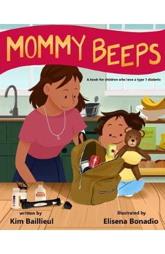 Mommy Beeps: A book for children who love a type 1 diabetic - Elisena Bonadio