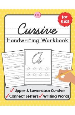 Cursive Handwriting Workbook for Kids: A Beginning Cursive Writing Practice Book for Kids Beginners - Tuebaah