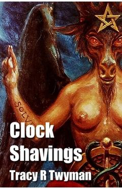 Clock Shavings - Tracy R. Twyman