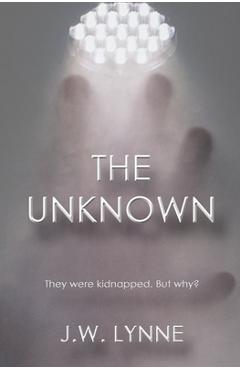 The Unknown - J. W. Lynne