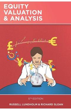 Equity valuation and analysis: 5th edition - richard sloan
