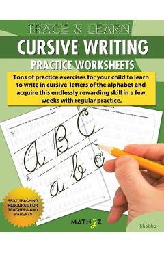 Trace & Learn - Cursive Writing: Practice Worksheets - Shobha Pandey