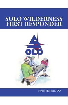 SOLO Wilderness First Responder - Frank Hubbell