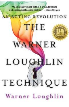 The Warner Loughlin Technique: An Acting Revolution - Warner Loughlin
