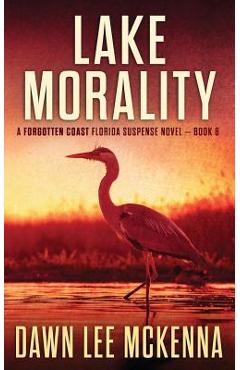 Lake Morality - Dawn Lee Mckenna