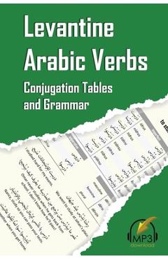 Levantine Arabic Verbs: Conjugation Tables and Grammar - Nadine Lama Choucaire