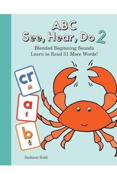 ABC See, Hear, Do 2: Blended Beginning Sounds - Stefanie Hohl