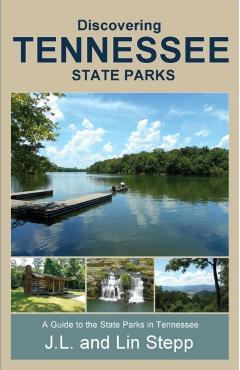 Discovering Tennessee State Parks - Lin Stepp