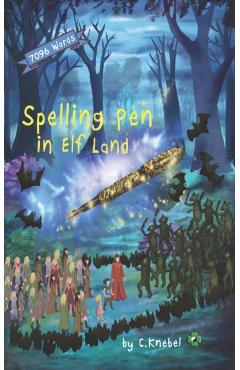 Spelling Pen - In Elf Land: Decodable Chapter Books - Cigdem Knebel