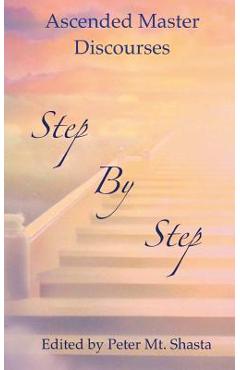 Step by Step: Ascended Master Discourses