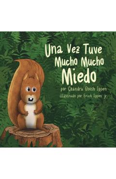 Una Vez Tuve Mucho Mucho Miedo - Chandra Ghosh Ippen