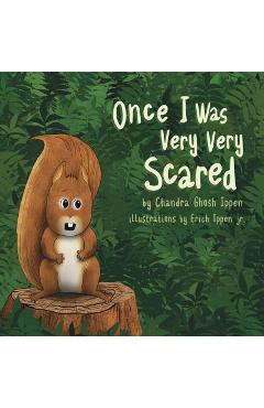 Once I Was Very Very Scared - Chandra Ghosh Ippen
