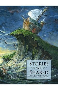 Stories We Shared: A Family Book Journal - Douglas Kaine Mckelvey
