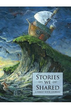 Stories We Shared: A Family Book Journal - Douglas Kaine Mckelvey