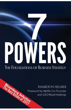 7 Powers: The Foundations of Business Strategy - Hamilton Helmer