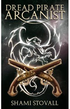 Dread Pirate Arcanist - Shami Stovall