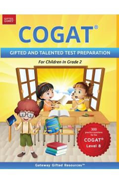 COGAT Test Prep Grade 2 Level 8: Gifted and Talented Test Preparation Book - Practice Test/Workbook for Children in Second Grade - Gateway Gifted Resources