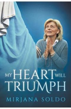 My Heart Will Triumph - Mirjana Soldo