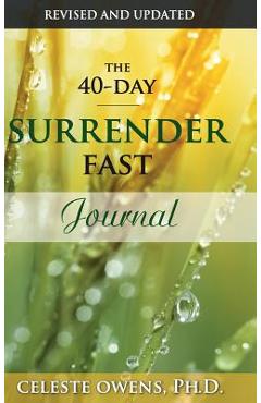 The 40-Day Surrender Fast Journal - Celeste Owens