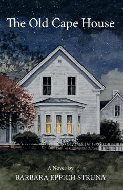 The Old Cape House - Barbara Eppich Struna