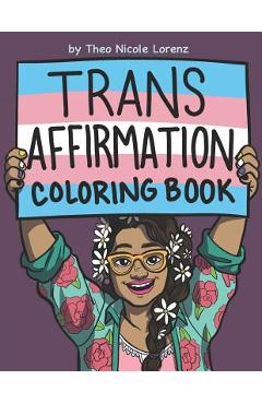 Trans Affirmation Coloring Book - Theo Nicole Lorenz