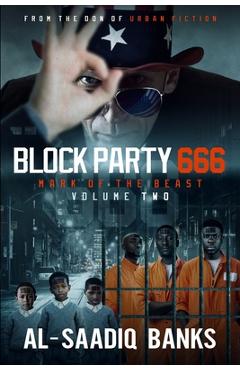 Block Party 666: Mark of the Beast Volume 2 - Al-saadiq Banks