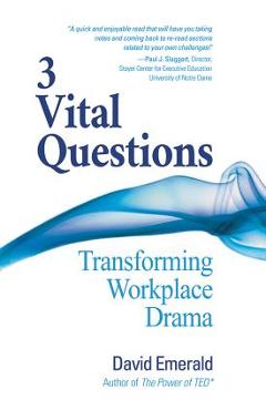 3 Vital Questions: Transforming Workplace Drama - David Emerald