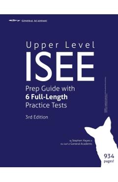 Upper Level ISEE Prep Guide with 6 Full-Length Practice Tests - Stephen Hayes