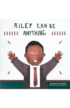 Riley Can Be Anything - Hamilton Davina