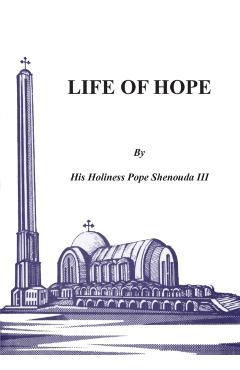 Life of Hope - H. H. Pope Shenouda Iii