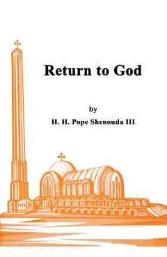 Return to God - H. H. Pope Shenouda Iii