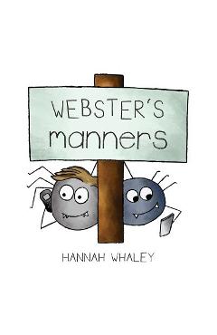 Webster\'s Manners - Hannah Whaley