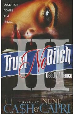 Trust No Bitch 3: Deadly Alliance