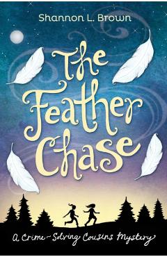 The Feather Chase - Shannon L. Brown