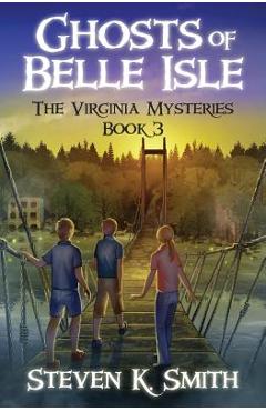 Ghosts of Belle Isle - Steven K. Smith