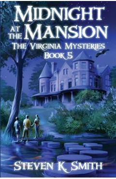 Midnight at the Mansion - Steven K. Smith