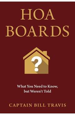 Hoa Boards: What You Need to Know, But Weren\'t Told - Captain Bill Travis