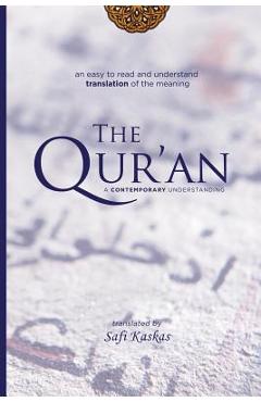The Qur'an: A Contemporary Understanding - Safi Kaskas