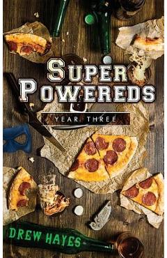 Super Powereds: Year 3 - Drew Hayes