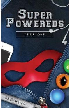 Super Powereds: Year 1 - Drew Hayes