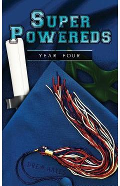 Super Powereds: Year 4 - Drew Hayes