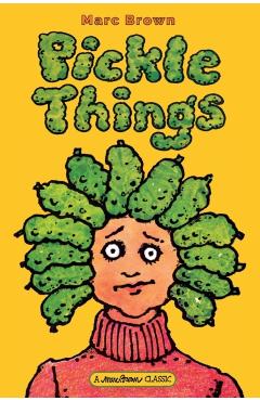 Pickle Things - Marc Brown