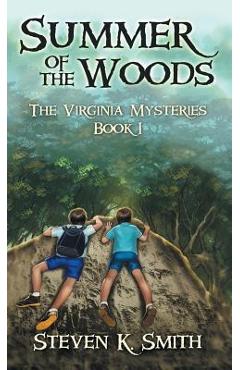 Summer of the Woods: The Virginia Mysteries Book 1 - Steven K. Smith