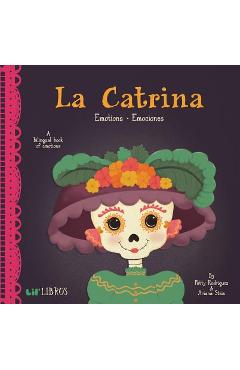 La Catrina: Emotions-Emociones: Emotions - Emociones - Patty Rodraiguez