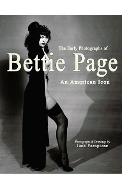 The Early Photographs of Bettie Page: An American Icon - Gary Reed