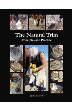 The Natural Trim: Principles and Practice - James Jackson