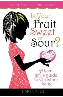 Is Your Fruit Sweet or Sour? - Karen Finn