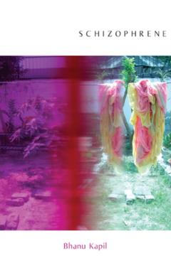 Schizophrene - Bhanu Kapil