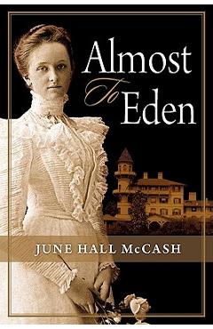 Almost to Eden - June Hall Mccash