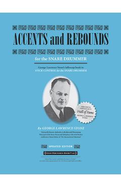 Accents and Rebounds: For the Snare Drummer - George Lawrence Stone